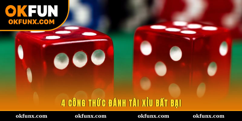 4 công thức đánh tài xỉu bất bại