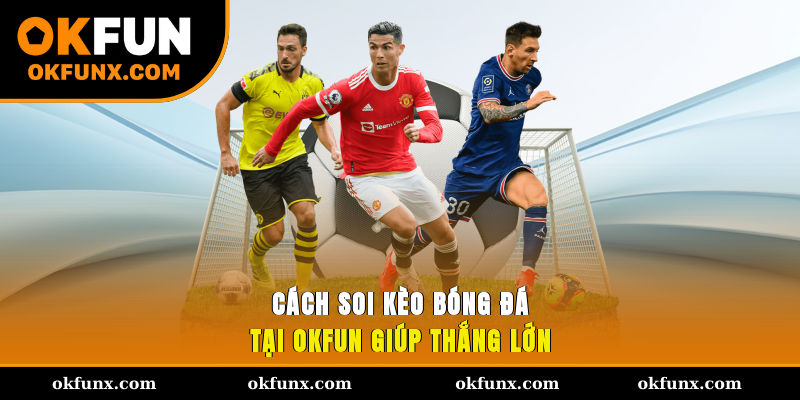 Cách Soi Kèo Bóng Đá