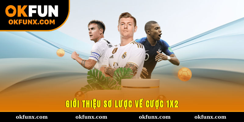Giới thiệu sơ lược về cược 1x2